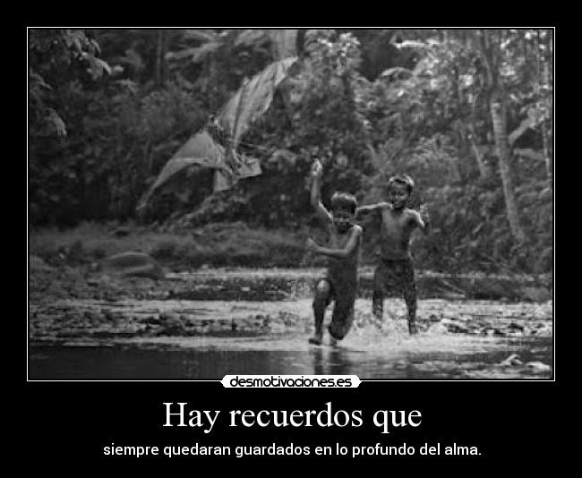 carteles recuerdos donmamicho laprincipal recuerdos siempre desmotivaciones