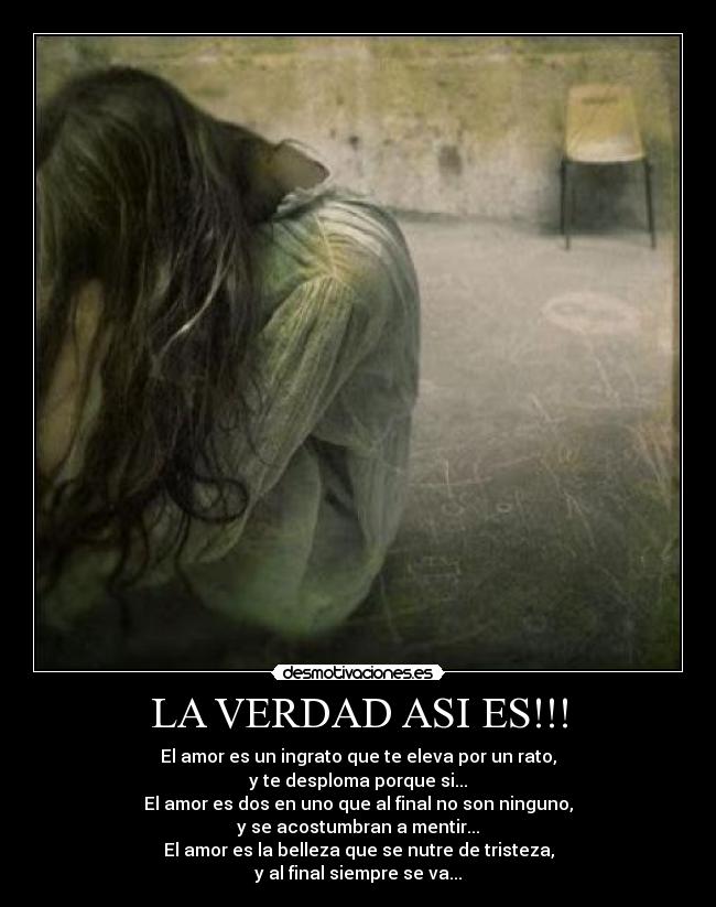 LA VERDAD ASI ES!!! -