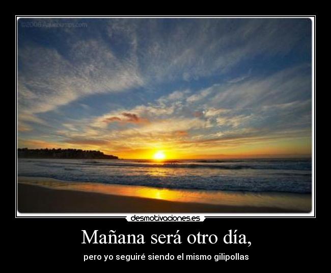 Mañana será otro día, -
