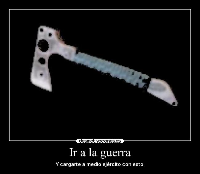 Ir a la guerra -