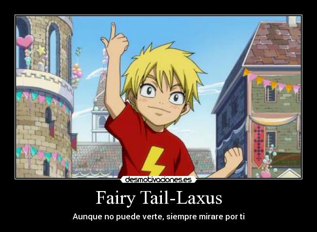 Fairy Tail-Laxus - Aunque no puede verte, siempre mirare por ti