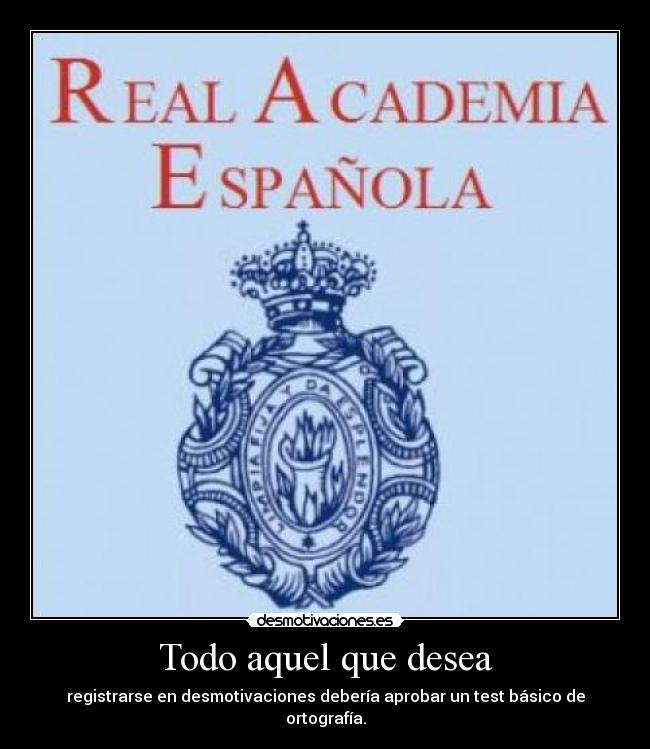 Todo aquel que desea -