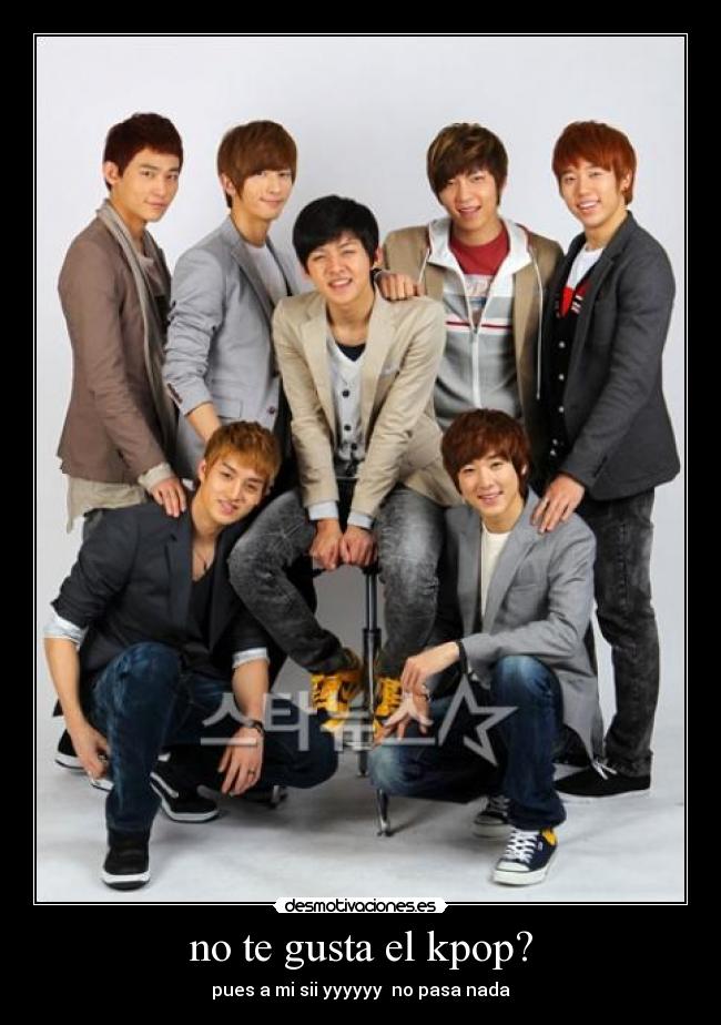 no te gusta el kpop? - pues a mi sii yyyyyy no pasa nada