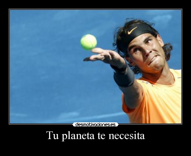 Tu planeta te necesita - 