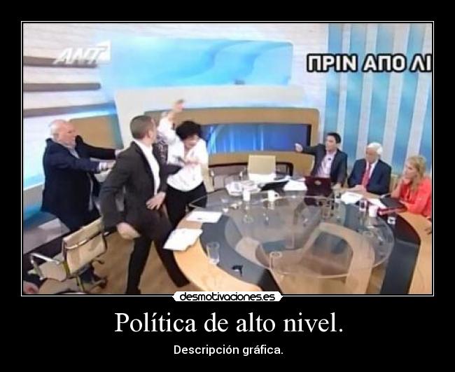 Política de alto nivel. -