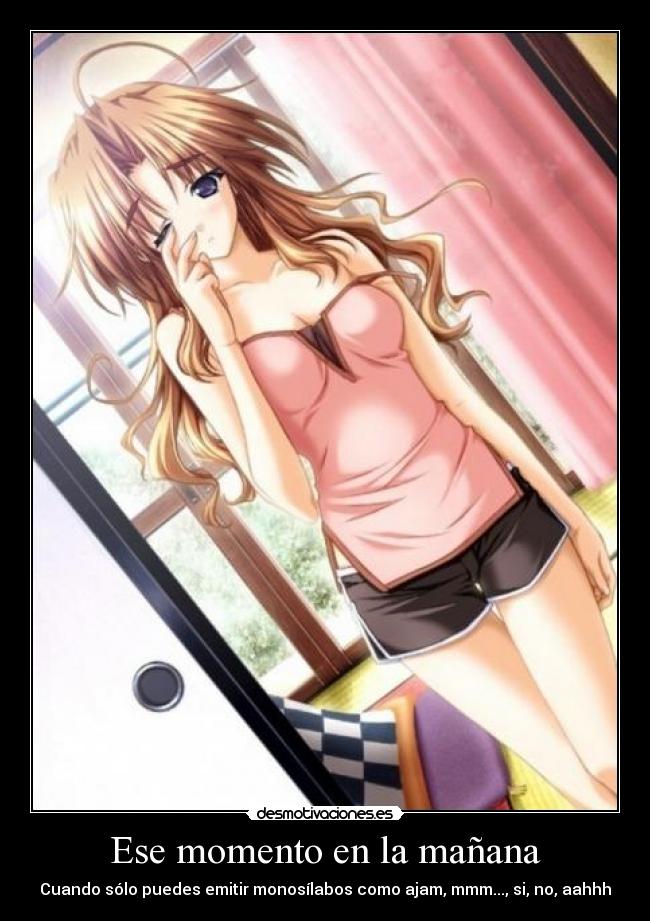 Ese momento en la mañana -