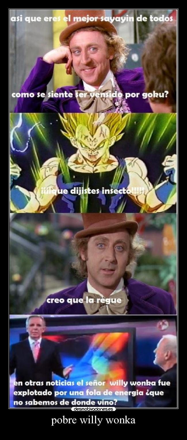pobre willy wonka -