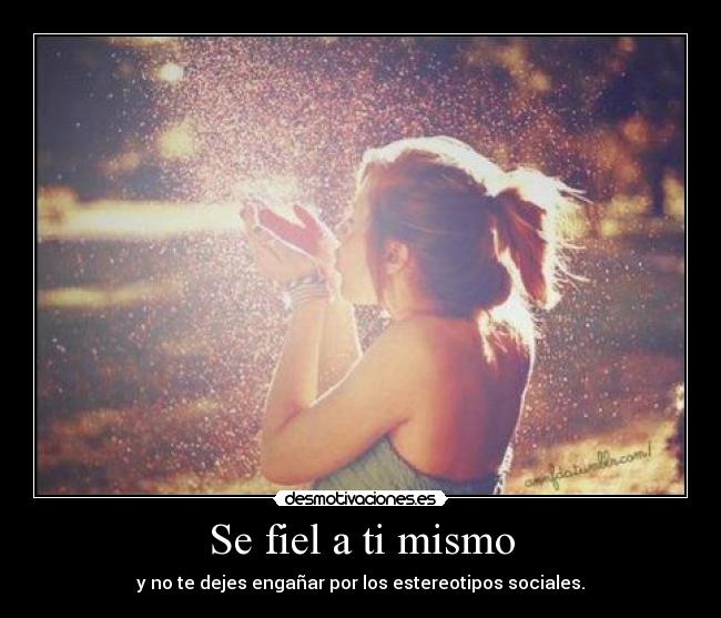 Se fiel a ti mismo -