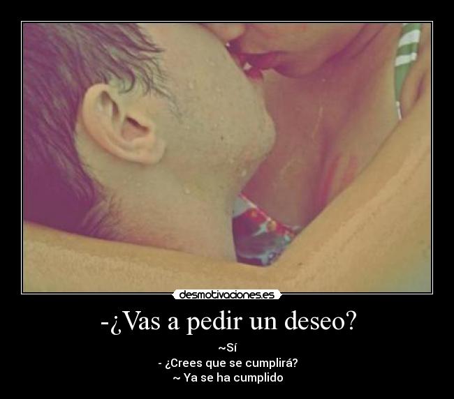 -¿Vas a pedir un deseo? -