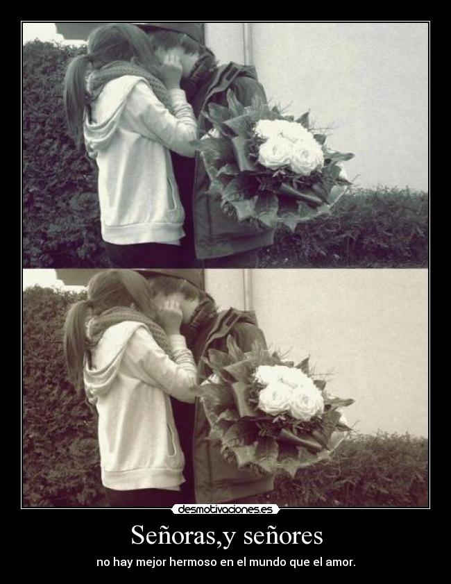 Señoras,y señores -