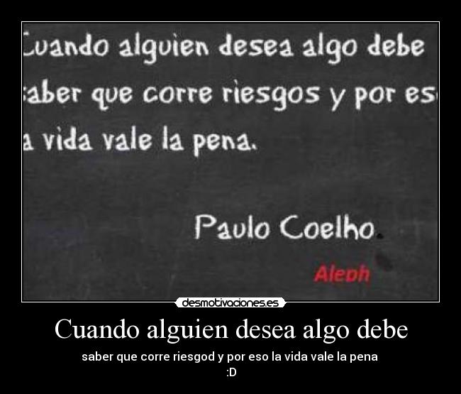 Cuando alguien desea algo debe -