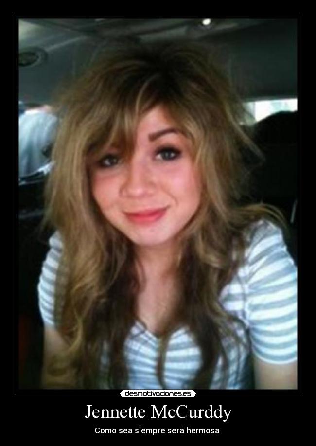 Jennette McCurddy - Como sea siempre será hermosa