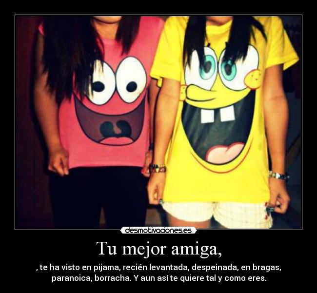 Tu mejor amiga, - 