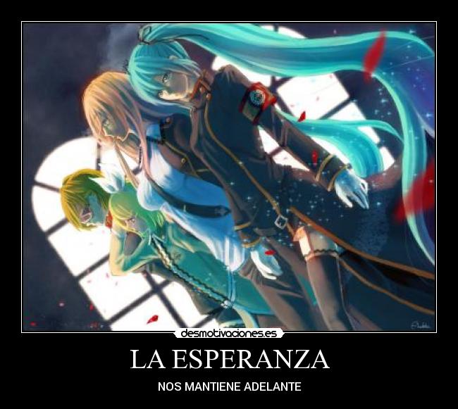 LA ESPERANZA - NOS MANTIENE ADELANTE