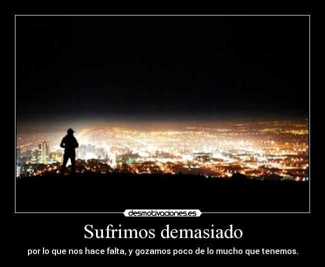 Sufrimos demasiado - 