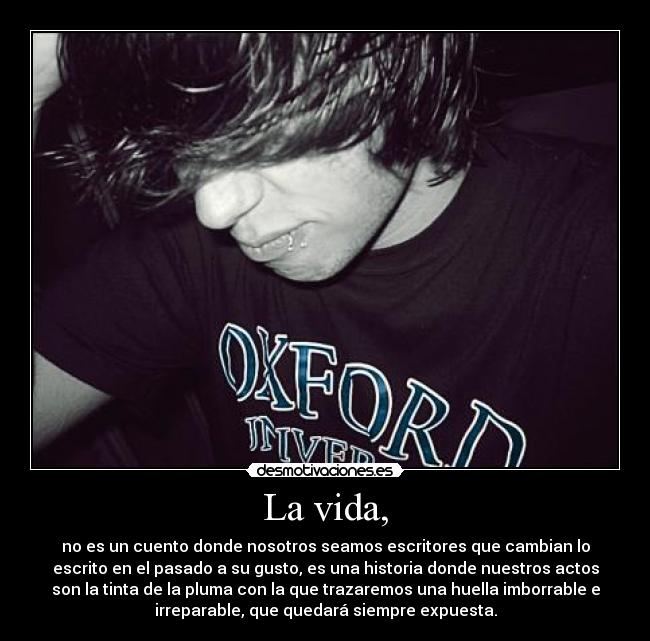 La vida, - 