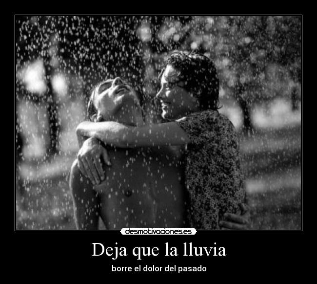 carteles let the rain wash away all the pain yesterday desmotivaciones