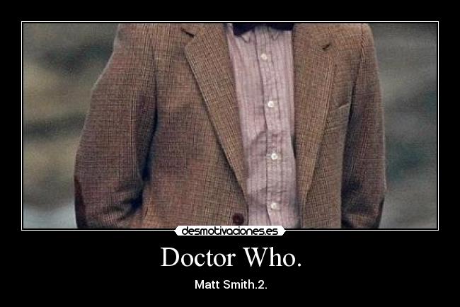 Doctor Who. -