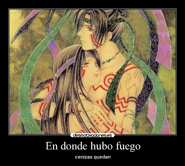 En donde hubo fuego - cenizas quedan