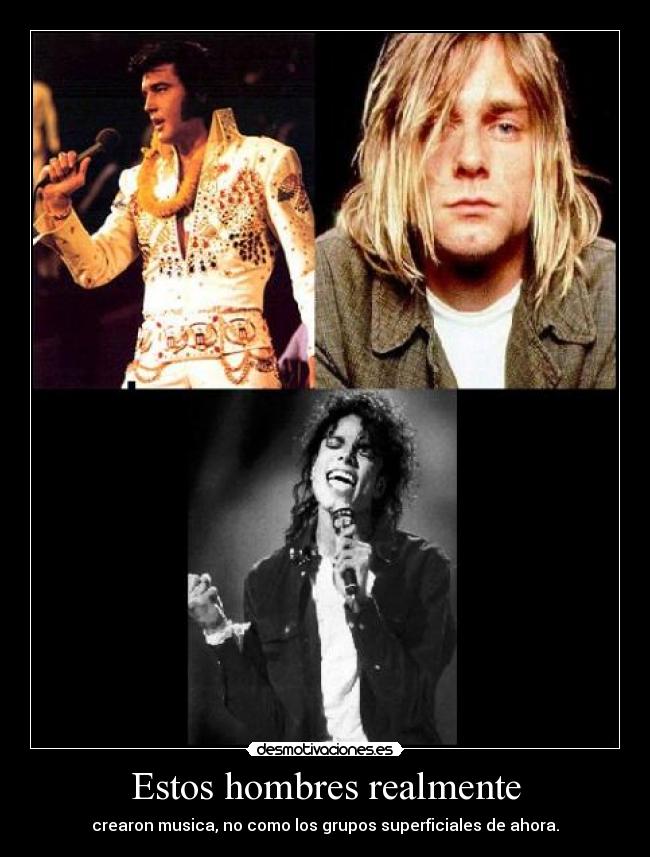 Estos hombres realmente - 