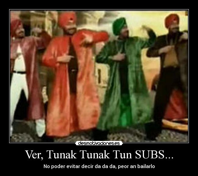 Ver, Tunak Tunak Tun SUBS... - No poder evitar decir da da da, peor an bailarlo