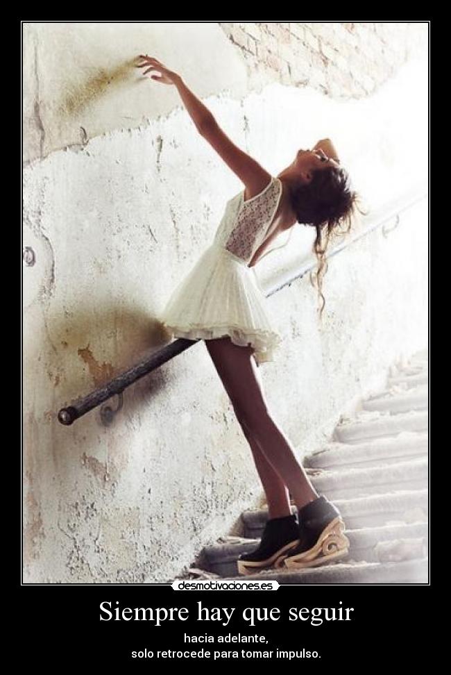 Siempre hay que seguir -