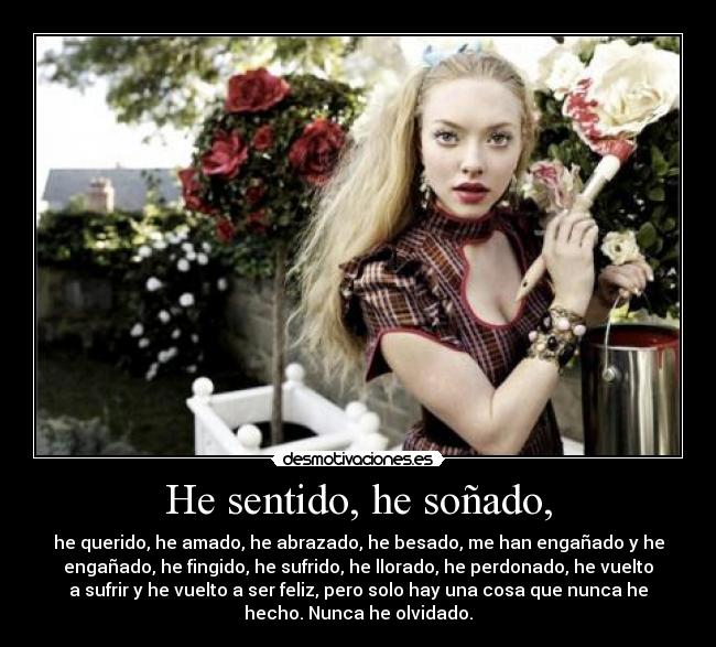 He sentido, he soñado, -