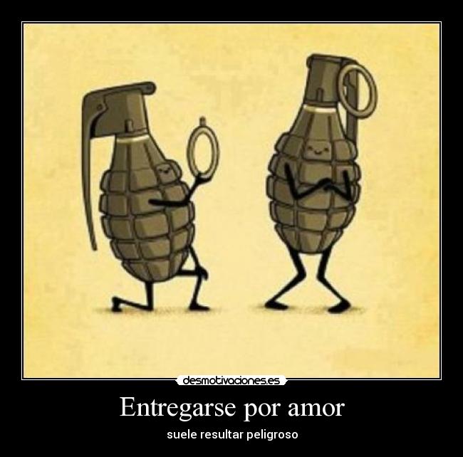 Entregarse por amor - suele resultar peligroso
