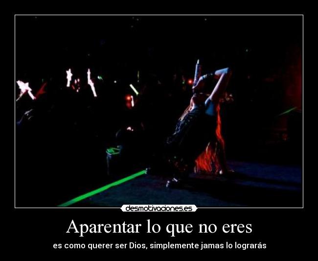 Aparentar lo que no eres - 