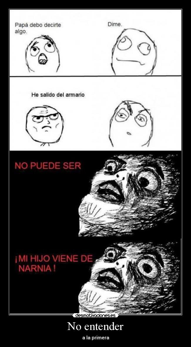 No entender - a la primera