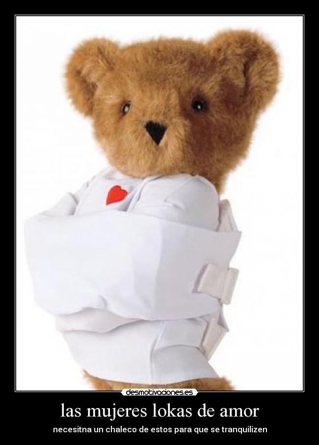 las mujeres lokas de amor -
