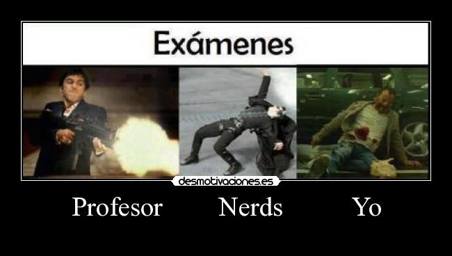 Profesor        Nerds          Yo - 