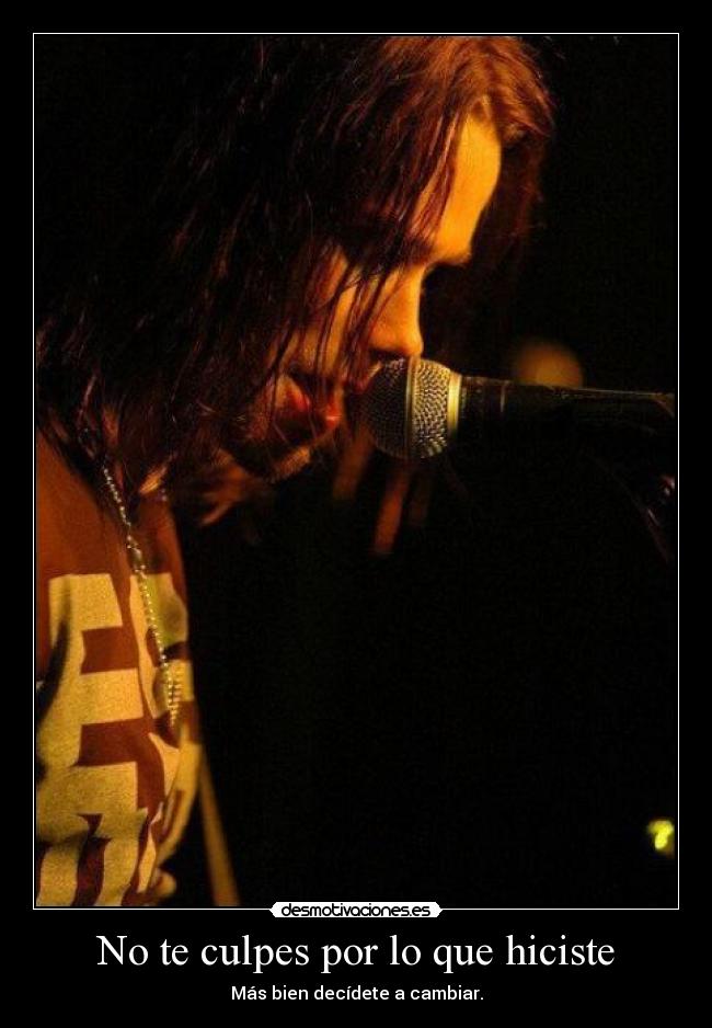 No te culpes por lo que hiciste -