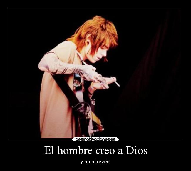 El hombre creo a Dios - 