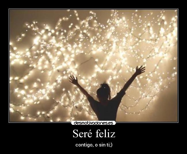 Seré feliz -