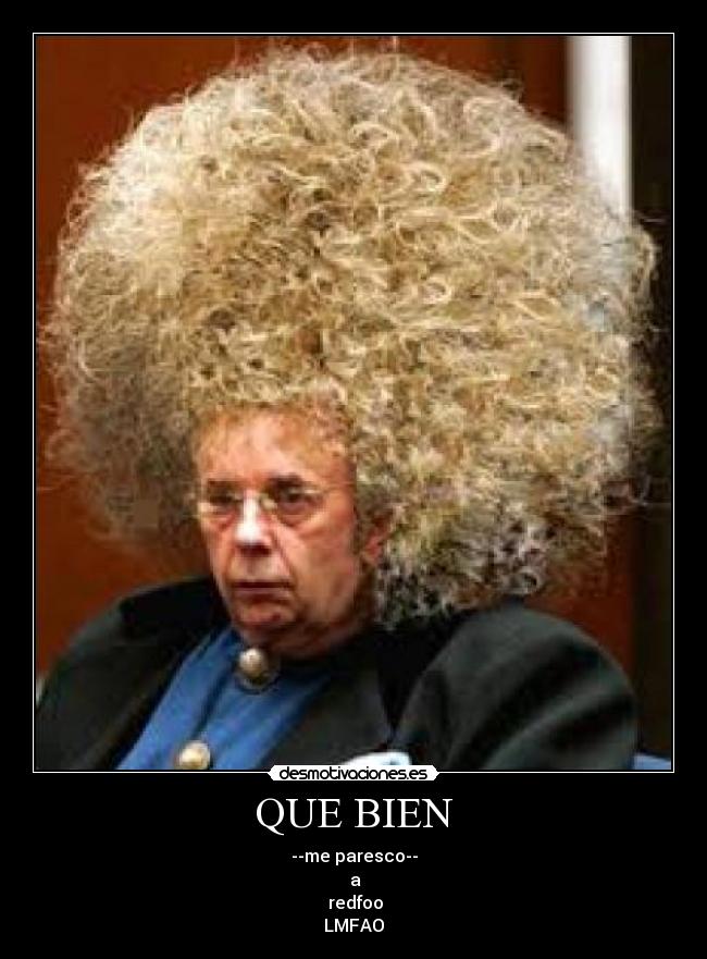 QUE BIEN -