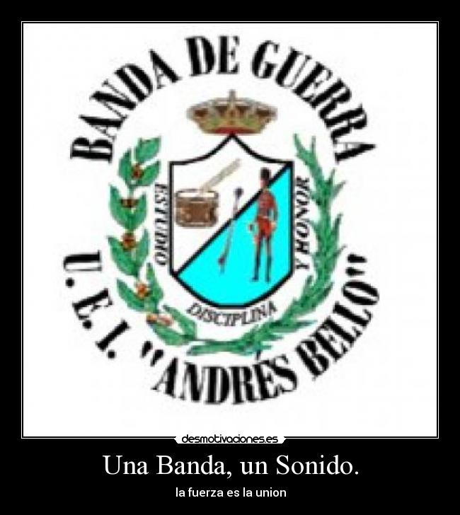 Una Banda, un Sonido. - la fuerza es la union
