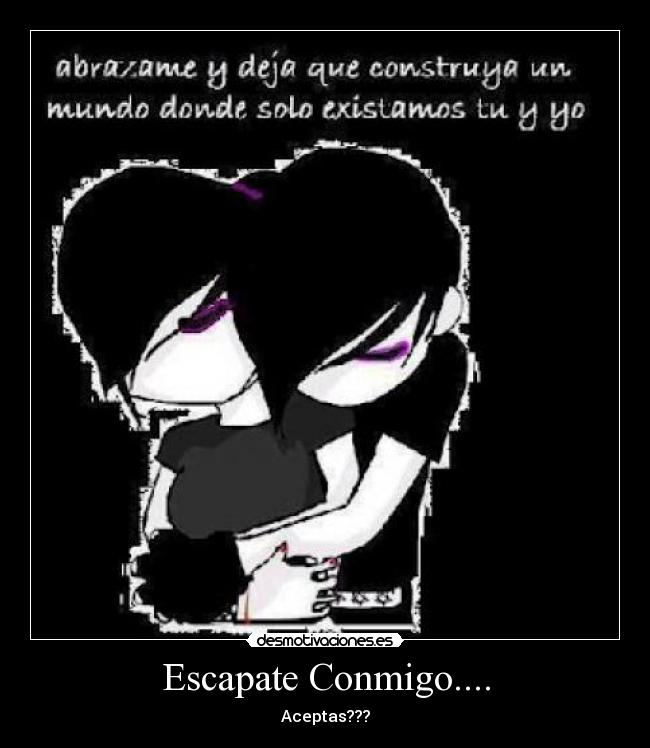 Escapate Conmigo.... - Aceptas???