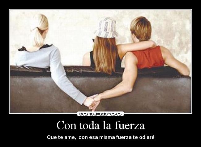 Con toda la fuerza -