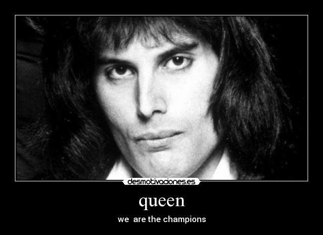 queen - we are the champions