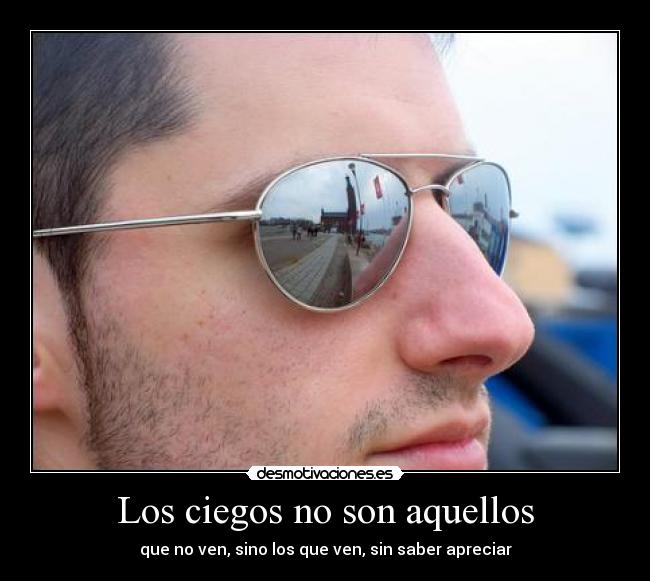 Los ciegos no son aquellos - 
