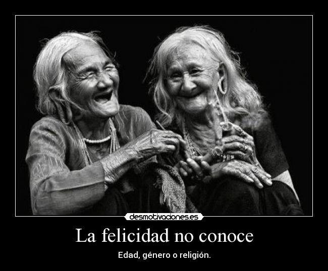 La felicidad no conoce -