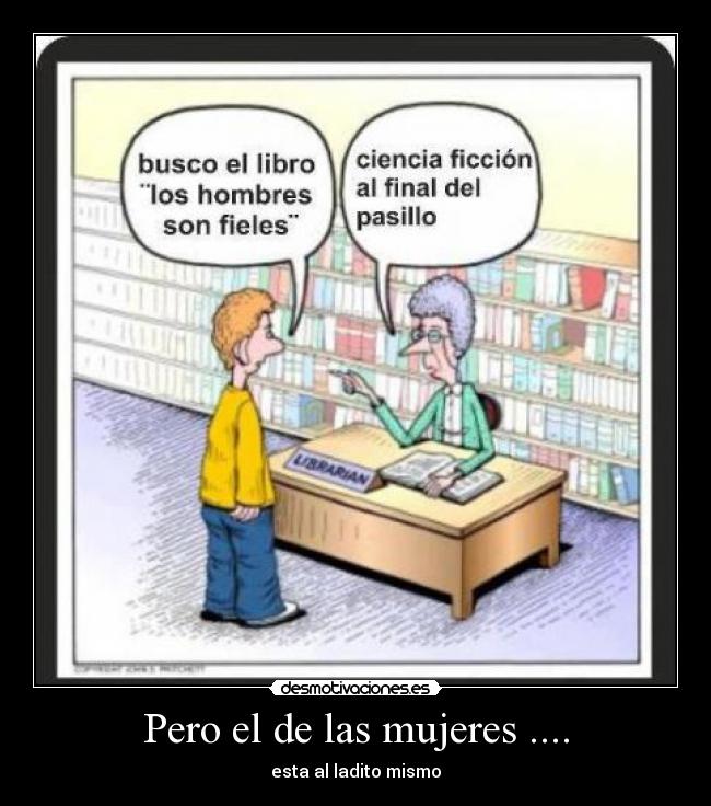 Pero el de las mujeres .... -