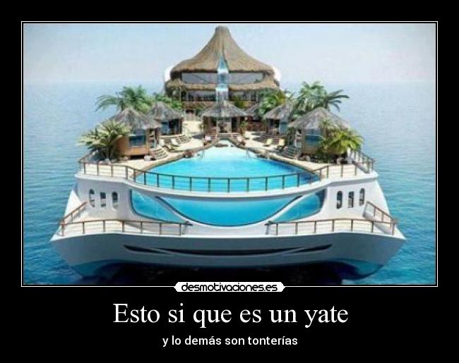 Esto si que es un yate - 