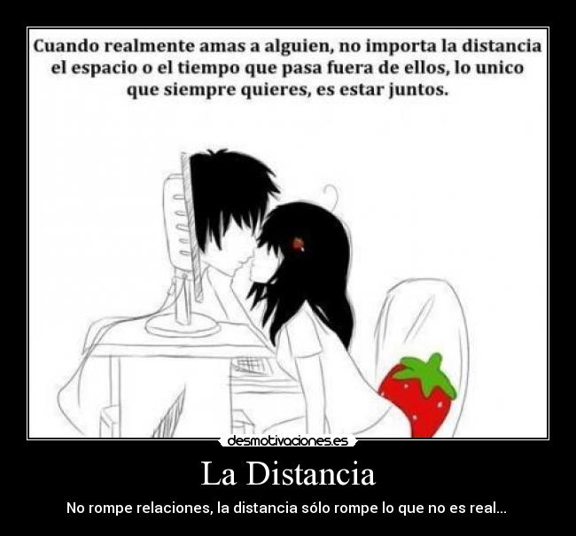 La Distancia - No rompe relaciones, la distancia sólo rompe lo que no es real... ♥