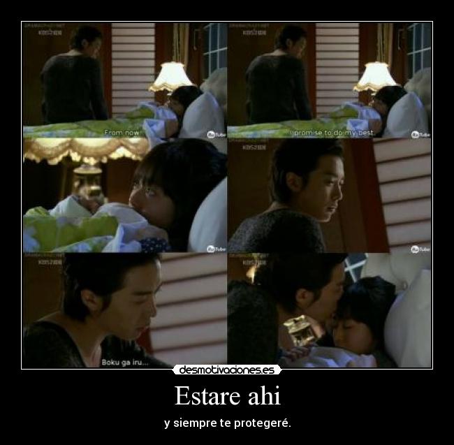 Estare ahi - y siempre te protegeré.