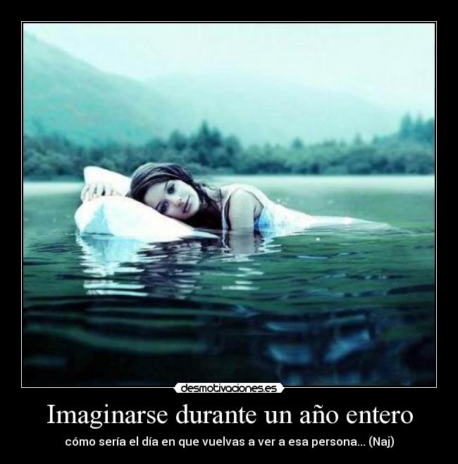 Imaginarse durante un año entero - 