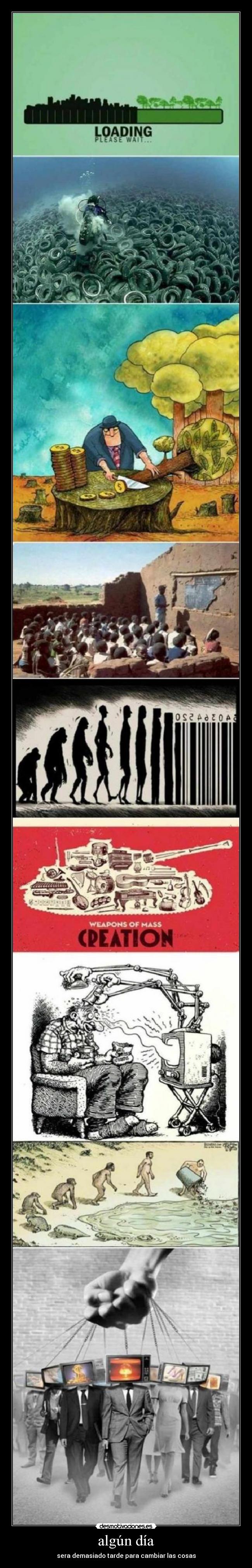 algún día - sera demasiado tarde para cambiar las cosas