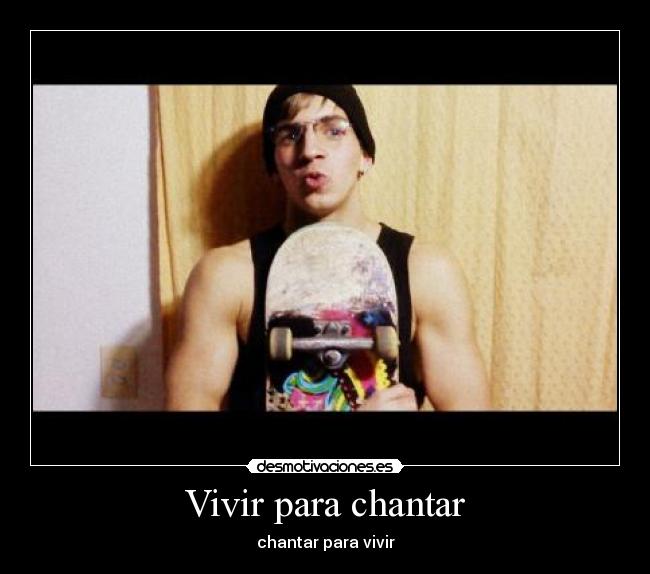 Vivir para chantar - 