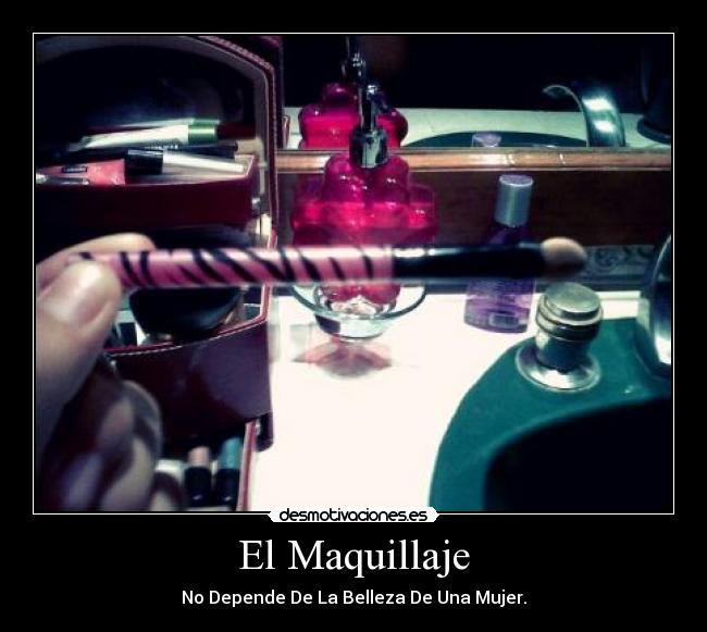 El Maquillaje -